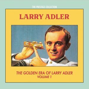 Larry Adler - The Golden Era of Larry Adler, Volume 1  CD